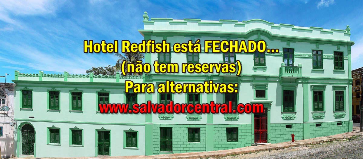 Pousada Redfish Salvador Bahia Brasil - Não tem melhor!